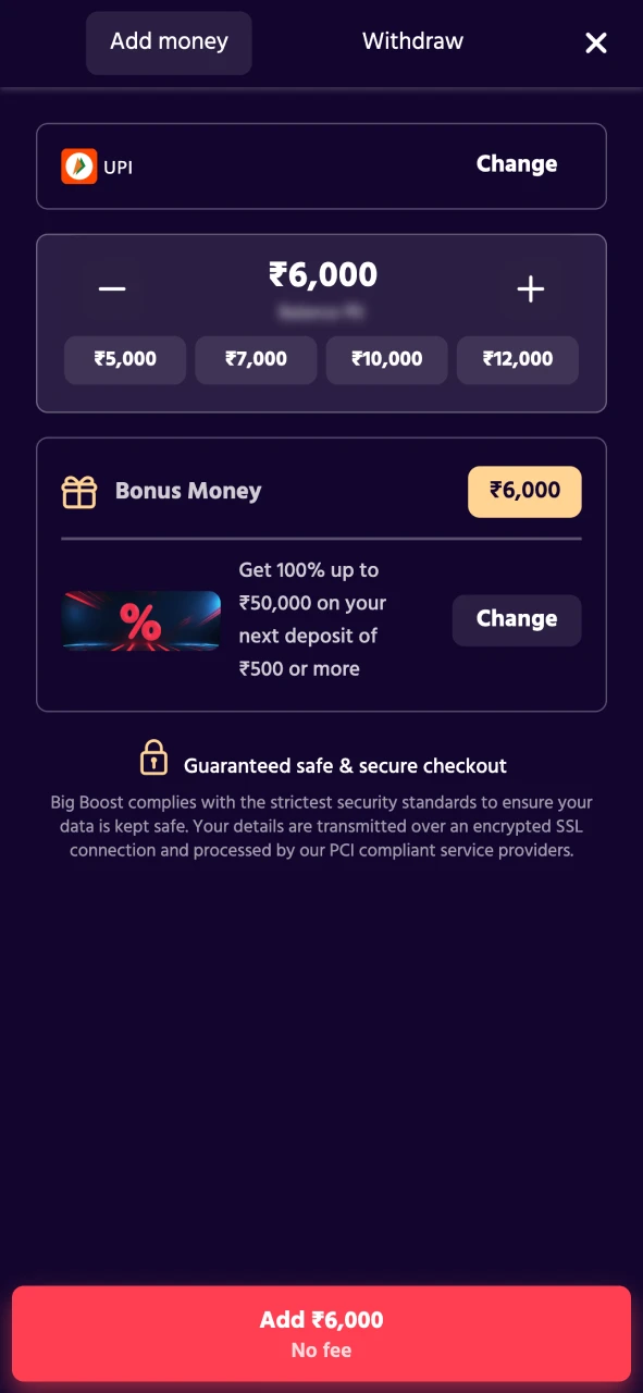 Select a payment method and deposit your Big Boost account.