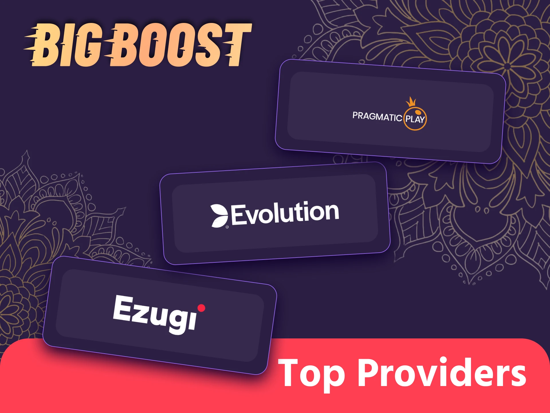 Play Big Boost live casino games only from trusted providers.